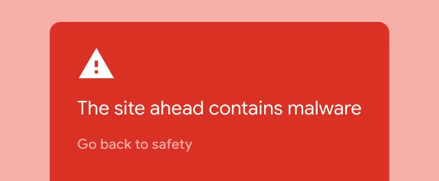 红色警报警告用户他们尝试访问的网站包含恶意软件。